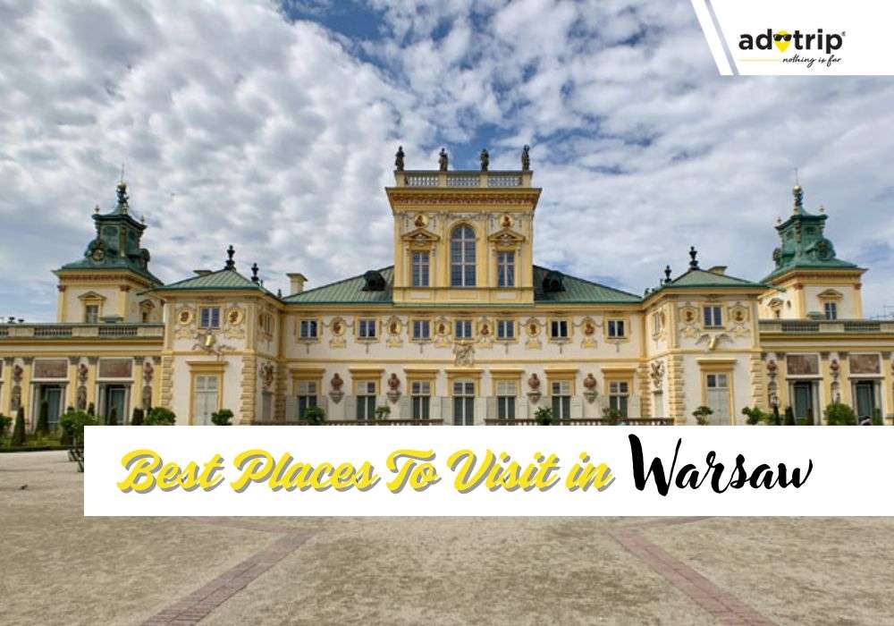 15 Best Places To Visit in Warsaw